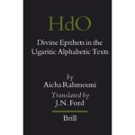 Divine Epithets in the Ugaritic Alphabetic Texts Handbook of Oriental Studies Handbuch der Orientalistik