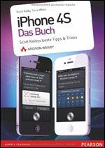IPhone 4S - das Buch: Scott Kelbys beste Tipps Tricks German
